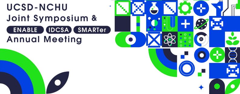 2025 UCSD-NCHU Joint Symposium & ENABLE/IDCSA/SMARTer Annual Meeting